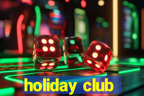 holiday club